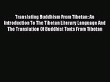 [PDF Download] Translating Buddhism From Tibetan: An Introduction To The Tibetan Literary Language