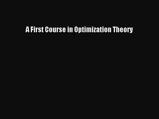 [PDF Download] A First Course in Optimization Theory [PDF] Online
