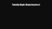 [PDF Download] Twinkly Night (Baby Dazzlers) [Download] Full Ebook