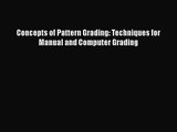Read Book PDF Online Here Concepts of Pattern Grading: Techniques for Manual and Computer Grading