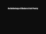[PDF Download] An Anthology of Modern Irish Poetry [PDF] Full Ebook