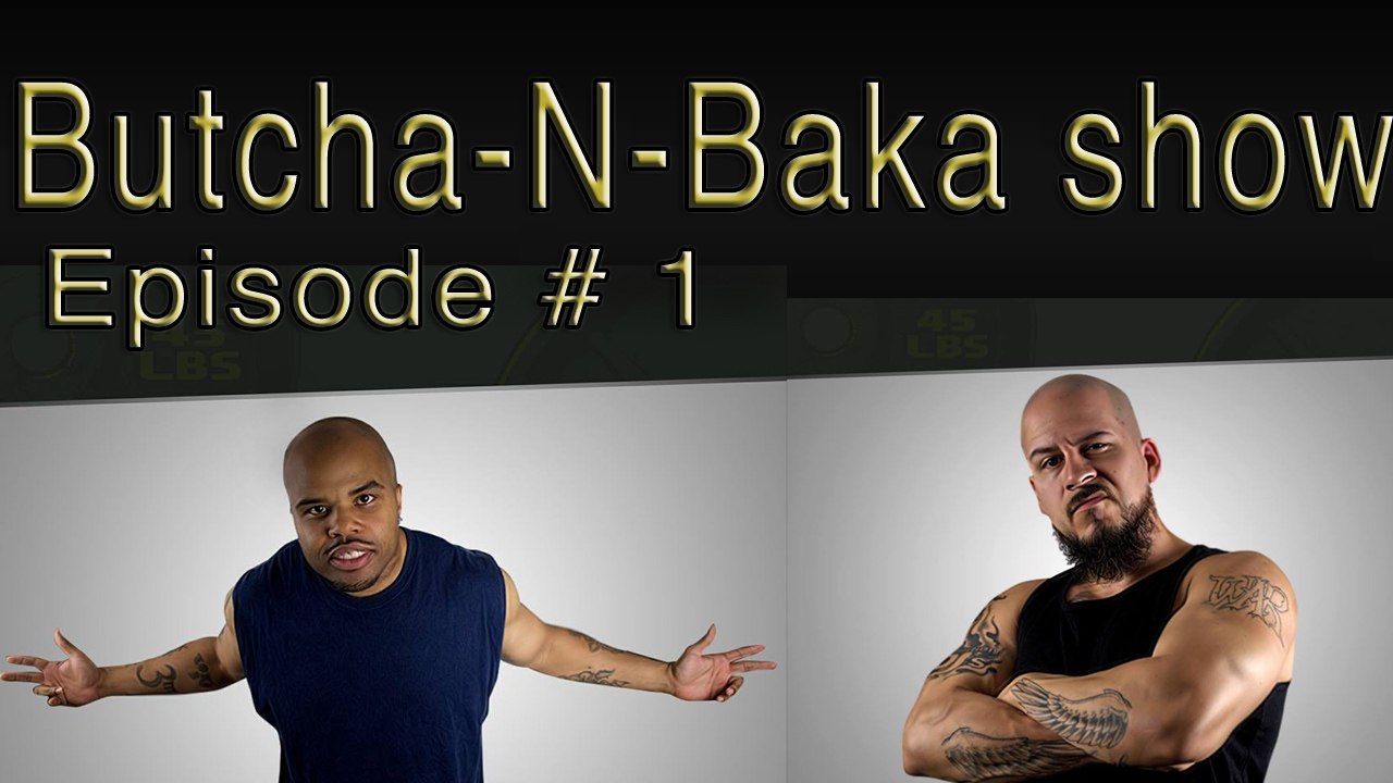 Butcha N Baka Show EP 1