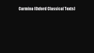 [PDF Download] Carmina (Oxford Classical Texts) [Read] Online