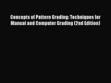 PDF Download Concepts of Pattern Grading: Techniques for Manual and Computer Grading (2nd Edition)