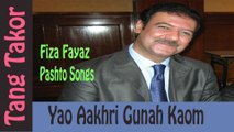 Fiza Fayaz Pashto Song_ Yao Aakhri Gunah Kaom Nu Bas Toba Kaoma