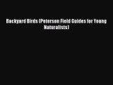 [PDF Download] Backyard Birds (Peterson Field Guides for Young Naturalists) [PDF] Full Ebook