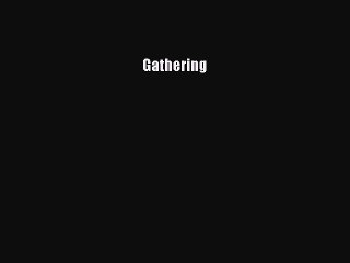 Download and Read 'Gathering' PDF Online 📖