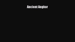 [PDF Download] Ancient Angkor [PDF] Full Ebook