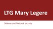 LTG Mary Legere - Defense and National Security