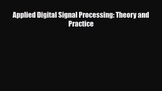 PDF Download Applied Digital Signal Processing: Theory and Practice Read Full Ebook