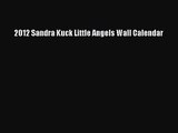 [PDF Download] 2012 Sandra Kuck Little Angels Wall Calendar [Read] Online