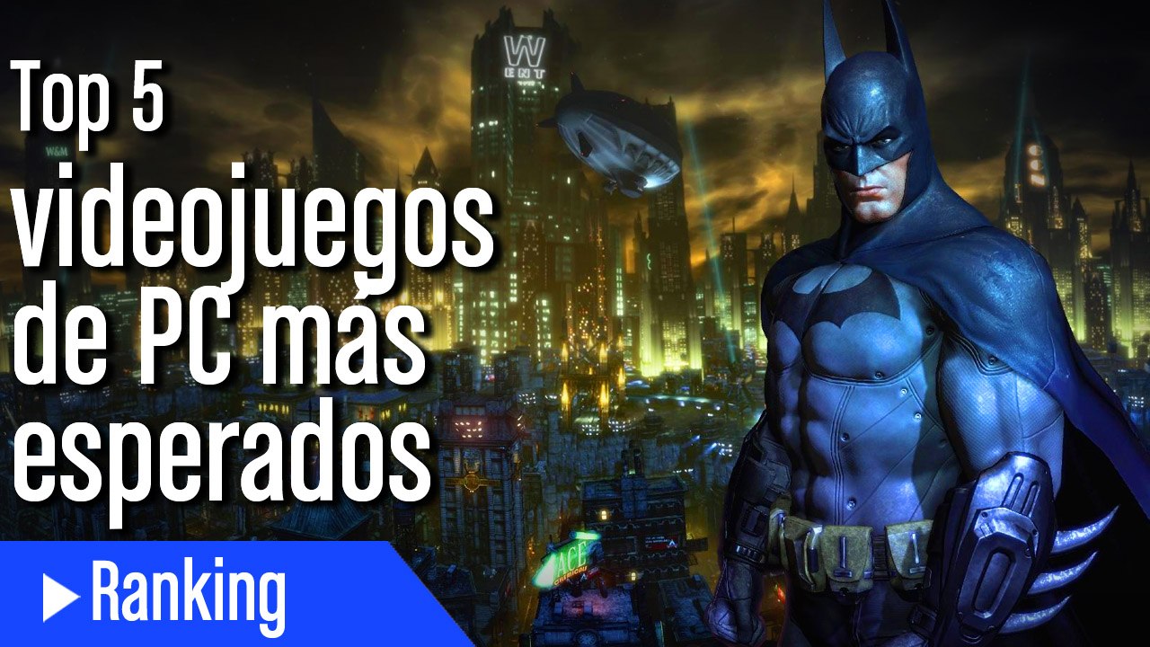Top 5 Videojuegos de PC más esperados 2015