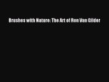 PDF Download Brushes with Nature: The Art of Ron Van Gilder PDF Online