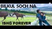 Bilkul Socha Na _ HD 1080p Full Song _ Ishq Forever _ Rahat Fateh Ali Khan & Pal-Best song -Classic Video