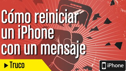 Cómo reiniciar un iPhone con un mensaje