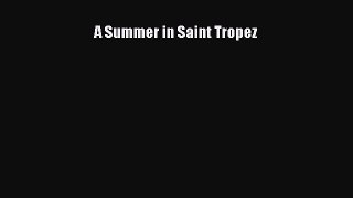 PDF Download A Summer in Saint Tropez Download Online