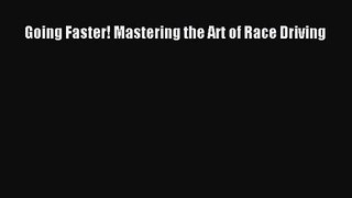 [PDF Download] Going Faster! Mastering the Art of Race Driving [Read] Online