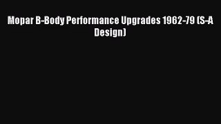 [PDF Download] Mopar B-Body Performance Upgrades 1962-79 (S-A Design) [PDF] Full Ebook