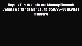 [PDF Download] Haynes Ford Granada and Mercury Monarch Owners Workshop Manual No. 359: '75-'80