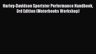[PDF Download] Harley-Davidson Sportster Performance Handbook 3rd Edition (Motorbooks Workshop)
