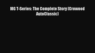 [PDF Download] MG T-Series: The Complete Story (Crowood AutoClassic) [PDF] Online