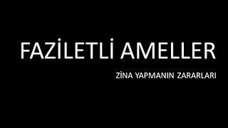 Zina Yapmanın Zararları -Making adultery Loss