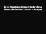 PDF Download Norton Recorded Anthology of Western Music (Seventh Edition)  (Vol. 1: Ancient