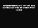 PDF Download Norton Recorded Anthology of Western Music (Seventh Edition)  (Vol.3: The Twentieth