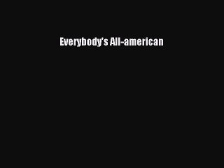 [PDF Download] Everybody's All-american [PDF] Full Ebook