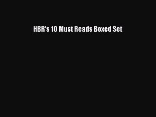 [PDF Download] HBR's 10 Must Reads Boxed Set [PDF] Full Ebook