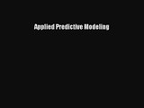 [PDF Download] Applied Predictive Modeling [PDF] Online