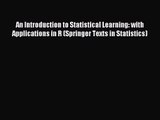 [PDF Download] An Introduction to Statistical Learning: with Applications in R (Springer Texts