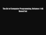 [PDF Download] The Art of Computer Programming Volumes 1-4A Boxed Set [PDF] Full Ebook