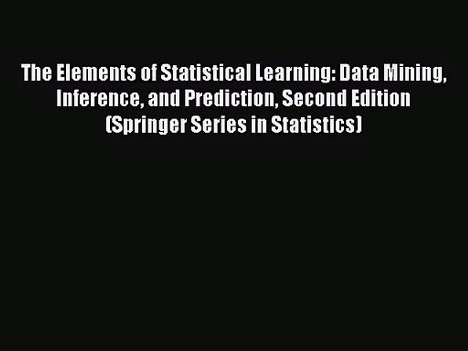 [PDF Download] The Elements of Statistical Learning: Data Mining Inference and Prediction Second