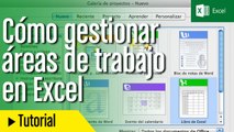 Cómo crear y gestionar áreas de trabajo en Excel