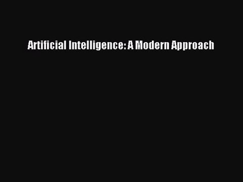 [PDF Download] Artificial Intelligence: A Modern Approach [Download] Full Ebook