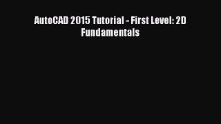 [PDF Download] AutoCAD 2015 Tutorial - First Level: 2D Fundamentals [Download] Online