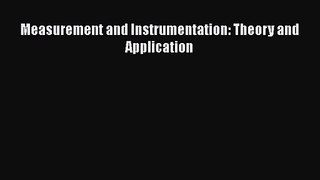 [PDF Download] Measurement and Instrumentation: Theory and Application [PDF] Full Ebook