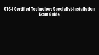 [PDF Download] CTS-I Certified Technology Specialist-Installation Exam Guide [Download] Full