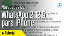 Novedades WhatsApp 2.12.5 para iOS