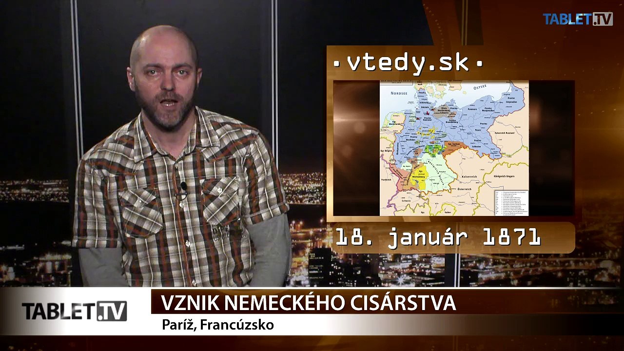 Stalo sa VTEDY: Vznik nemeckého cisárstva