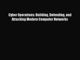 [PDF Download] Cyber Operations: Building Defending and Attacking Modern Computer Networks