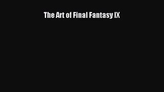 [PDF Download] The Art of Final Fantasy IX [PDF] Full Ebook