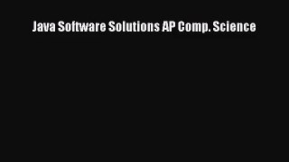 [PDF Download] Java Software Solutions AP Comp. Science [Download] Full Ebook
