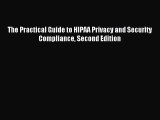 [PDF Download] The Practical Guide to HIPAA Privacy and Security Compliance Second Edition