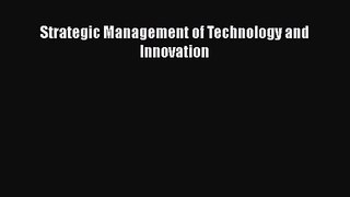 [PDF Download] Strategic Management of Technology and Innovation [Read] Online