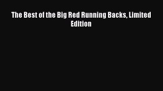 [PDF Download] The Best of the Big Red Running Backs Limited Edition [PDF] Online
