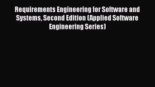 [PDF Download] Requirements Engineering for Software and Systems Second Edition (Applied Software