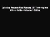 [PDF Download] Lightning Returns: Final Fantasy XIII: The Complete Official Guide - Collector's