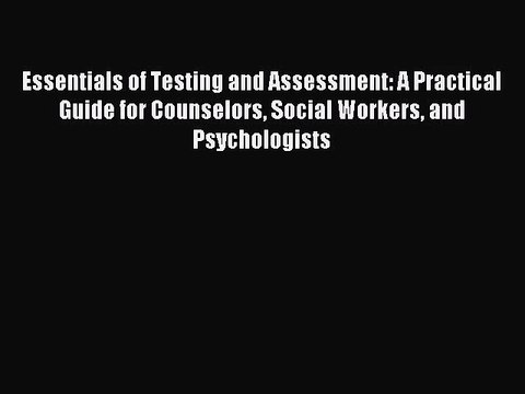 [PDF Download] Essentials of Testing and Assessment: A Practical Guide for Counselors Social